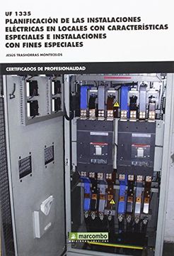 portada *Uf1335 Planificación de las Instalaciones Eléctricas en Locales con Características Especiales e Instalaciones con Fines Específicos (in Spanish)