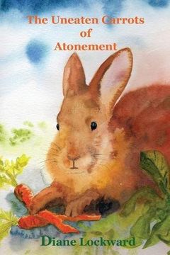 portada The Uneaten Carrots of Atonement (en Inglés)