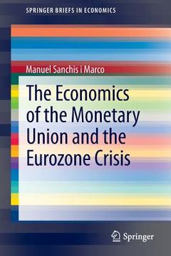 portada the economics of the monetary union and the eurozone crisis (in English)