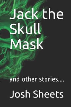 portada Jack the Skull Mask: and other stories....