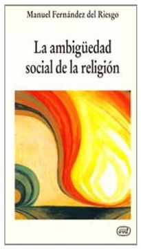 portada La Ambigüedad Social de la Religión: Ensayo de Sociología Crítica Desde la Creencia (in Spanish)