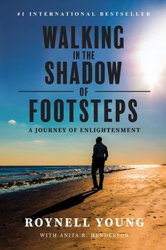 portada Walking in the Shadow of Footsteps: A Journey of Enlightenment (en Inglés)