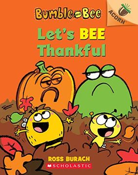 portada Let's bee Thankful (Bumble and bee #3), Volume 3: An Acorn Book (en Inglés)