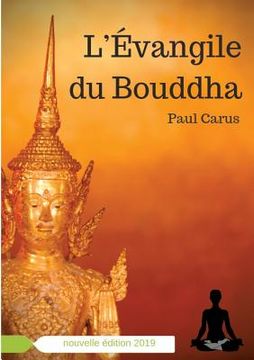 portada L'Évangile du Bouddha: La vie de Bouddha racontée à la lumière de son rôle religieux et philosophique 