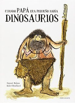 portada Cuando Papa era Pequeño Habia Dinosaurios (in Spanish)