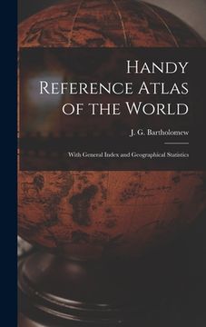 portada Handy Reference Atlas of the World: With General Index and Geographical Statistics (en Inglés)