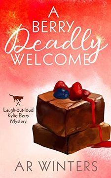 portada A Berry Deadly Welcome: A Laugh-Out-Loud Kylie Berry Mystery (en Inglés)