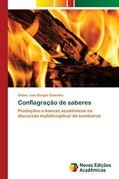 portada Conflagração de Saberes: Produções e Bancas Acadêmicas na Discussão Multidisciplinar de Bombeiros