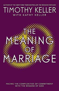 portada The Meaning of Marriage: Facing the Complexities of Marriage with the Wisdom of God
