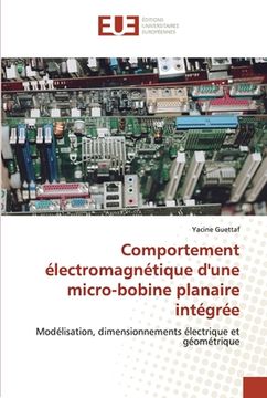 portada Comportement électromagnétique d'une micro-bobine planaire intégrée (en Francés)