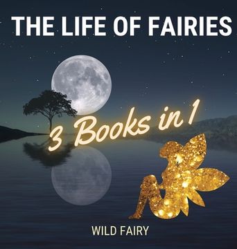 portada The Life of Fairies: 3 Books in 1