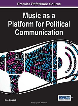 portada Music as a Platform for Political Communication (Advances in Media, Entertainment, and the Arts)