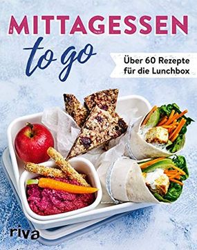 portada Mittagessen to go: Über 60 Rezepte für die Lunchbox (en Alemán)