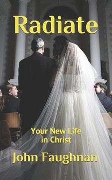 portada Radiate: Your New Life in Christ (en Inglés)