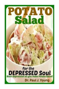 portada POTATO SALAD for the DEPRESSED SOUL: Blast depression as you make potato salad!