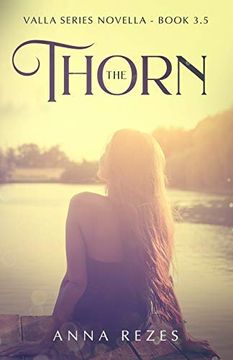 portada The Thorn: Valla Series Novella - Book 3. 5 (en Inglés)