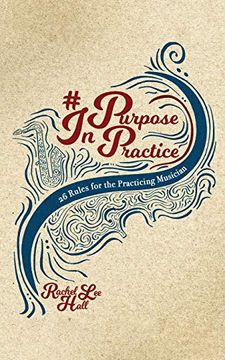 portada Purpose in Practice: 26 Rules for the Practicing Musician (en Inglés)