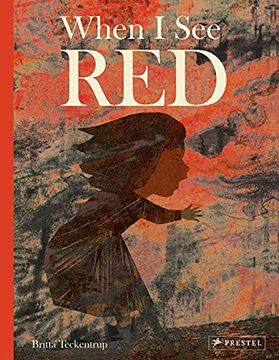 portada When i see Red: By Britta Teckentrup (in English)