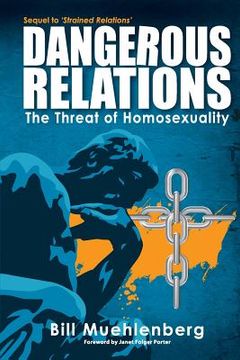 portada Dangerous Relations: The Threat of Homosexuality (en Inglés)