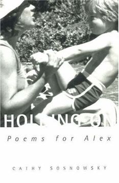 portada Holding on: Poems for Alex (en Inglés)