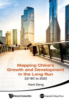 portada Mapping China's Growth and Development in the Long Run, 221 BC to 2020