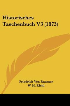 portada Historisches Taschenbuch V3 (1873) (en Alemán)