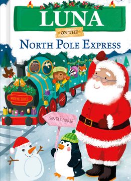 Luna on the North Pole Express (en Inglés)