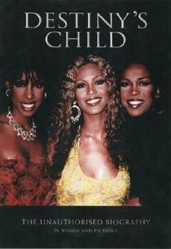 portada destiny's child: the unauthorised biography in words and pictures