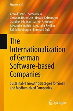 portada The Internationalization of German Software-Based Companies: Sustainable Growth Strategies for Small and Medium-Sized Companies (Progress in is) (en Inglés)