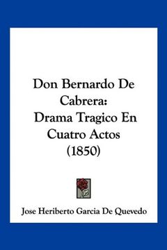 portada Don Bernardo de Cabrera: Drama Tragico en Cuatro Actos (1850)