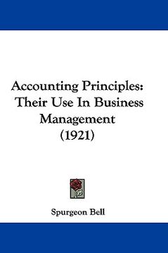 portada accounting principles: their use in business management (1921) (en Inglés)