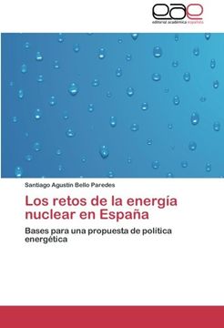 portada Los retos de la energía nuclear en España: Bases para una propuesta de política energética