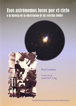 portada OP/356-Esos astrónomos locos por el cielo o la historia de la observación de las estrellas dobles