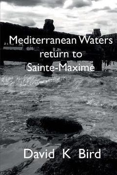 portada Mediterranean Waters Return to Sainte Maxime (en Inglés)