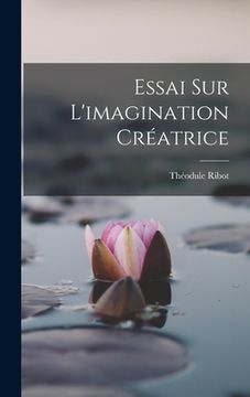 portada Essai Sur L'imagination Créatrice (en Francés)