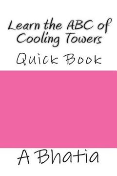 portada Learn the ABC of Cooling Towers: Quick Book (en Inglés)