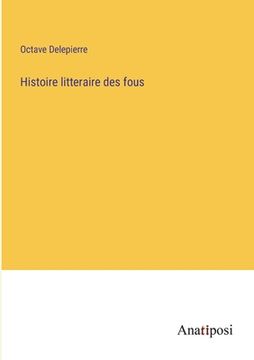 portada Histoire litteraire des fous (in French)