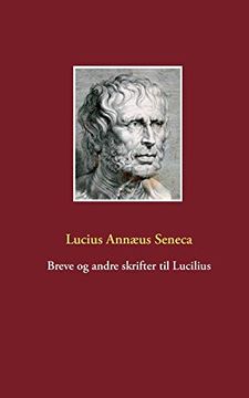 portada Breve og Andre Skrifter til Lucilius (in Danés)