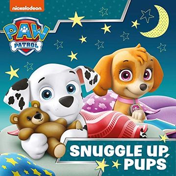 portada Paw Patrol Picture Book – Snuggle up Pups: A Nickelodeon Series 
