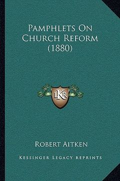 portada pamphlets on church reform (1880) (en Inglés)
