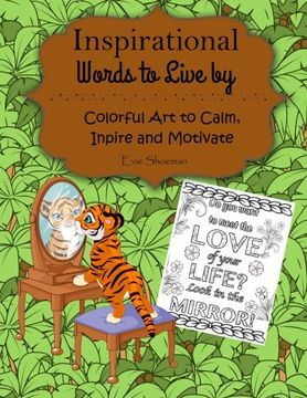 portada Inspirational Words to Live by: Colorful Art to Calm, Inspire and Motivate