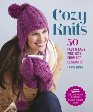 portada Cozy Knits: 50 Fast & Easy Projects From top Designers 