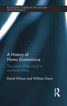 portada A History of Homo Economicus: The Nature of the Moral in Economic Theory