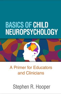 portada Basics of Child Neuropsychology: A Primer for Educators and Clinicians (en Inglés)