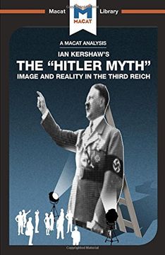 portada The "Hitler Myth": Image and Reality in the Third Reich (The Macat Library)