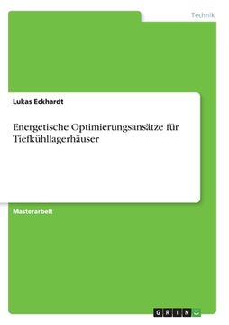 portada Energetische Optimierungsansätze für Tiefkühllagerhäuser (en Alemán)