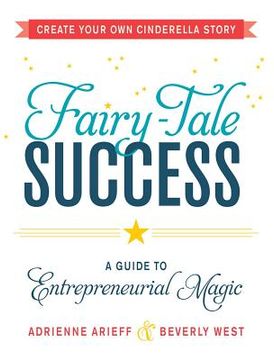 portada Fairy-Tale Success: A Guide to Entrepreneurial Magic (en Inglés)