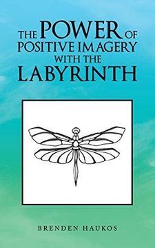 portada The Power of Positive Imagery With the Labyrinth (en Inglés)