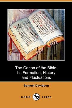 portada the canon of the bible: its formation, history and fluctuations (dodo press)