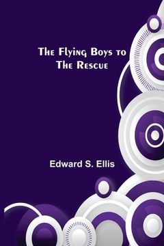 portada The Flying Boys to the Rescue (en Inglés)